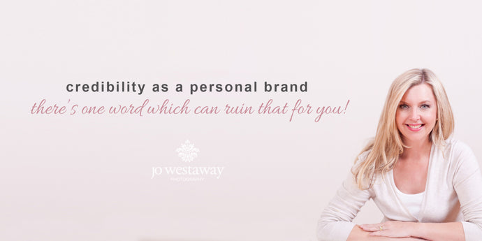 The one word that can ruin your credibility as a personal brand!